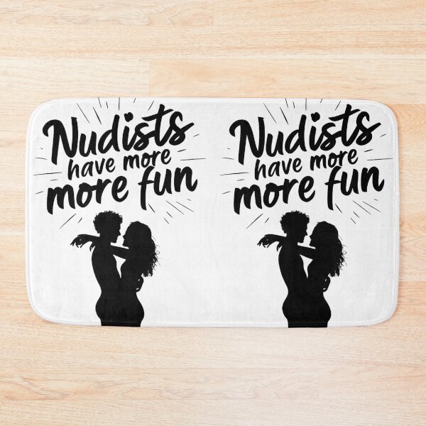 Item preview, Nudists Have More Fun - Unique Eye Catching - White designed and sold by JLEmporium.