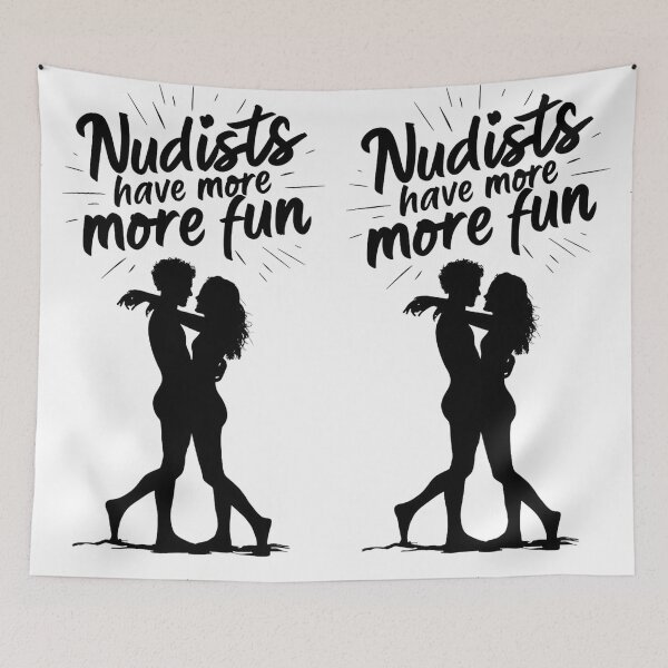 Item preview, Nudists Have More Fun - Unique Eye Catching - White designed and sold by JLEmporium.