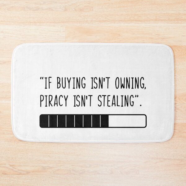 Item preview, if buying isn't owning, piracy isn't stealing (loading screen) designed and sold by WilliamsGFX.
