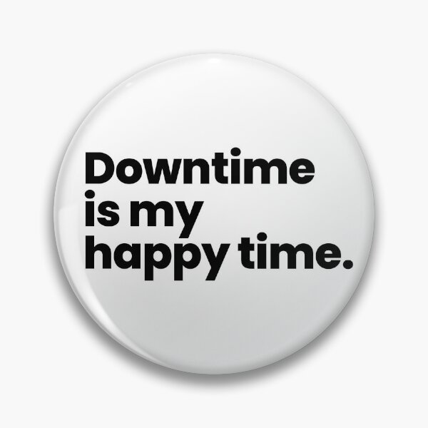 Item preview, Downtime is my happy time | Introvert and HSP designed and sold by ThingsOnTees.