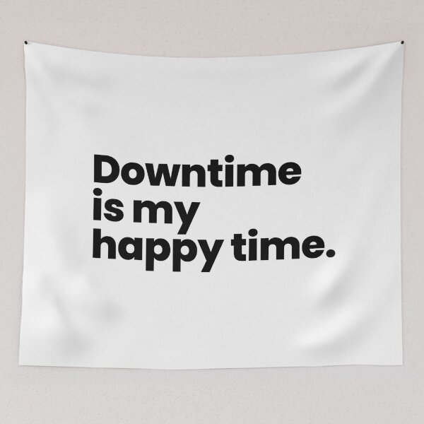 Item preview, Downtime is my happy time | Introvert and HSP designed and sold by ThingsOnTees.