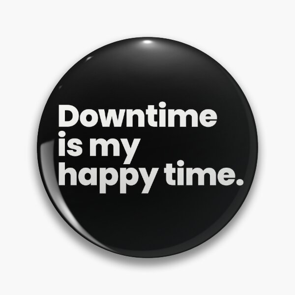 Item preview, Downtime is my happy time | Introvert and HSP designed and sold by ThingsOnTees.