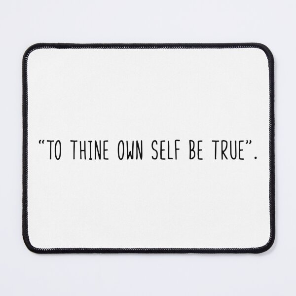 Item preview, To thine own self be true designed and sold by WilliamsGFX.