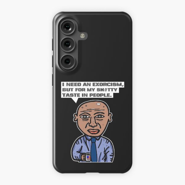 "I need an exorcism, but for my sh#tty taste in people." Samsung Galaxy Snap Case