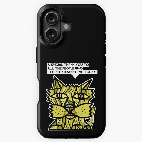 "A special thank you to all the people who totally ignored me today." iPhone Tough Case