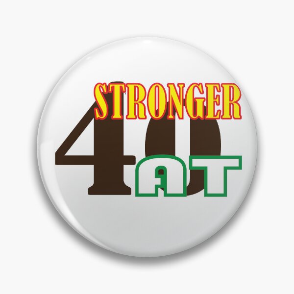 Item preview, Stronger at 40- designed and sold by Newfashiona.