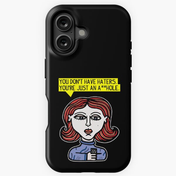 "You don't have haters, you're just an a##hole." iPhone Tough Magsafe Case