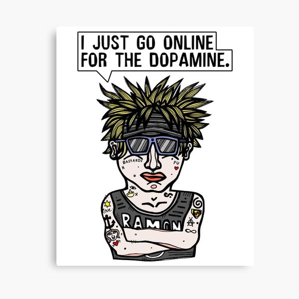 "I just go online for the dopamine." Canvas Print