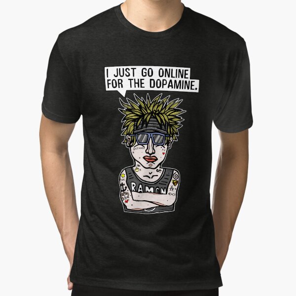 "I just go online for the dopamine." Tri-blend T-Shirt