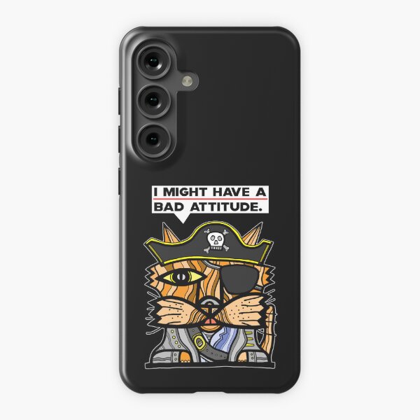 "I might have a bad attitude." Samsung Galaxy Snap Case