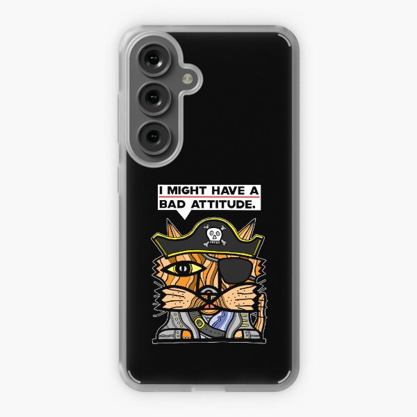 "I might have a bad attitude." Samsung Galaxy Soft Case