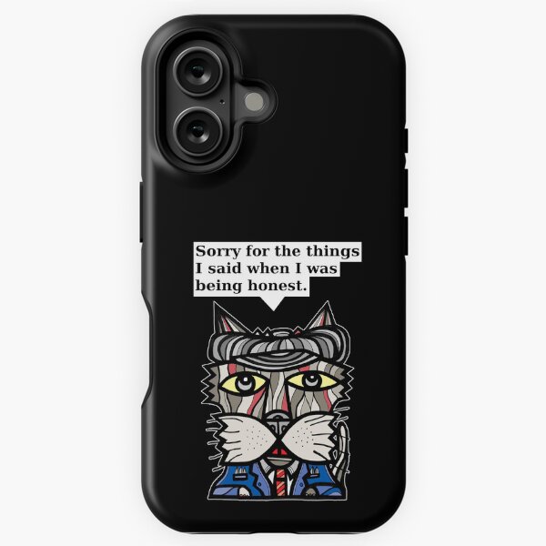 "Sorry for the things I said when I was being honest." iPhone Tough Case