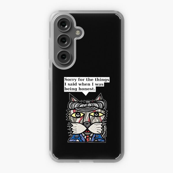 "Sorry for the things I said when I was being honest." Samsung Galaxy Soft Case