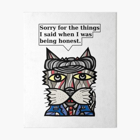 "Sorry for the things I said when I was being honest." Art Board Print