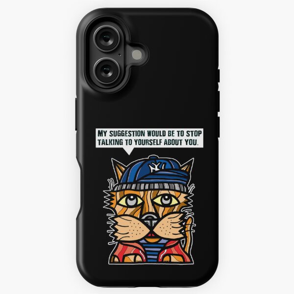 "My suggestion would be to stop talking to yourself about you." iPhone Tough Case