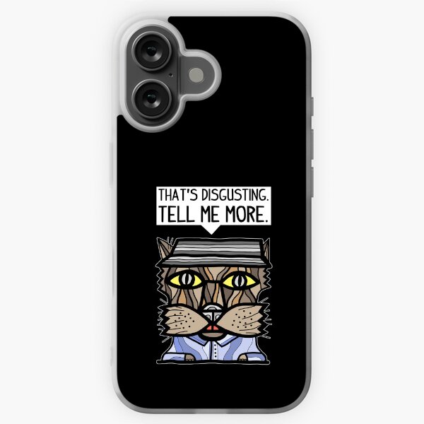 "That's disgusting, tell me more." iPhone Soft Case