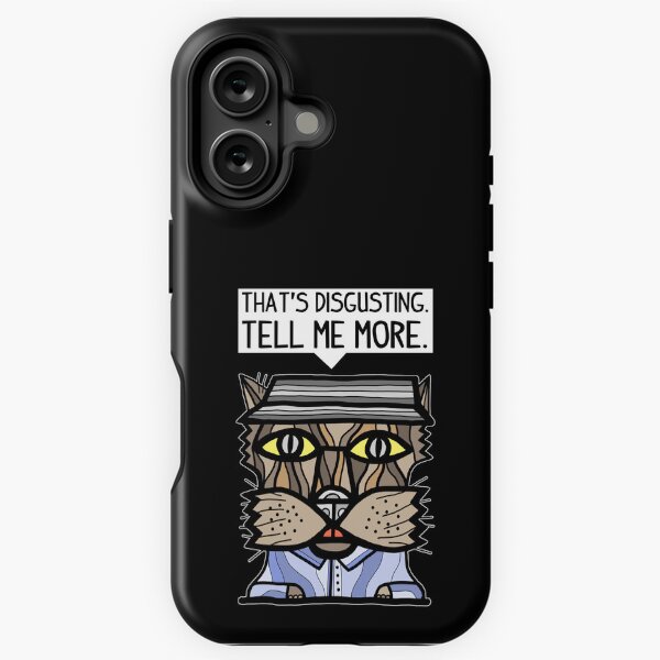 "That's disgusting, tell me more." iPhone Tough Case