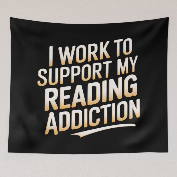 Item preview, I work to support my reading addiction designed and sold by BuxomBabe21.