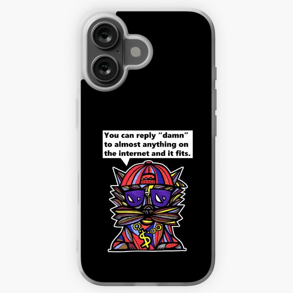 "You can reply "damn" to almost anything on the internet and it fits." iPhone Soft Case