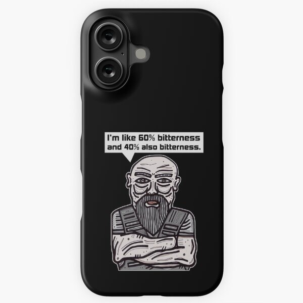 "I'm like 60% bitterness and 40% also bitterness." iPhone Snap Case