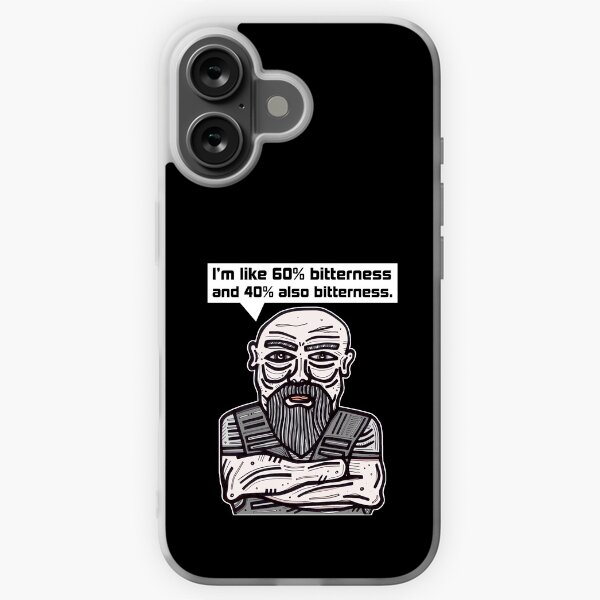 "I'm like 60% bitterness and 40% also bitterness." iPhone Soft Case