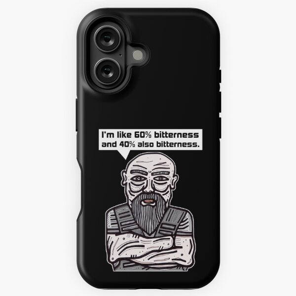 "I'm like 60% bitterness and 40% also bitterness." iPhone Tough Case