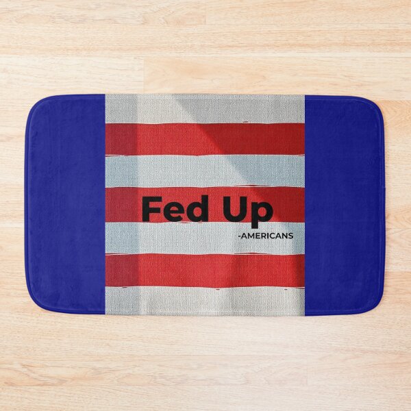 Item preview, Fed Up designed and sold by sarcasm84.