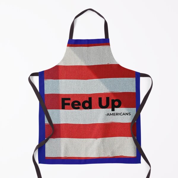 Item preview, Fed Up designed and sold by sarcasm84.