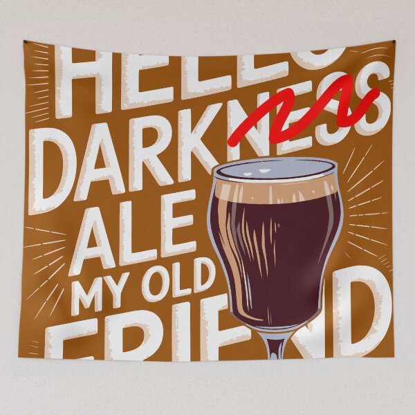Item preview, Hello Dark(ness) Ale My Old Friend - a variation of the Simon and Garfunkel verse, but for dark ale designed and sold by clon-dot-net.