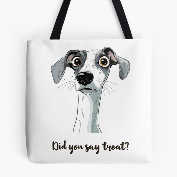 Item preview, Did You Say Treat | Whippet Canine designed and sold by FairX.