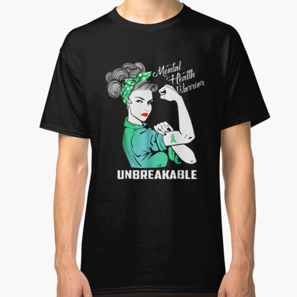 Mental health warrior unbreakable Classic T-Shirt