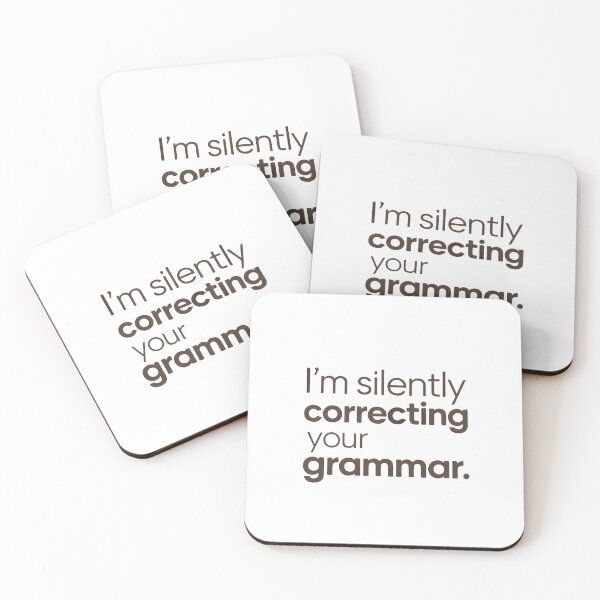 Item preview, I'm Silently Correcting Your Grammar Quote Design designed and sold by NiftyWrx.