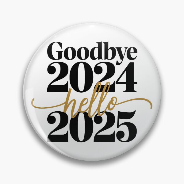 Item preview, Goodbye 2024 Hello 2025 Happy New Year's designed and sold by aimene dahache.