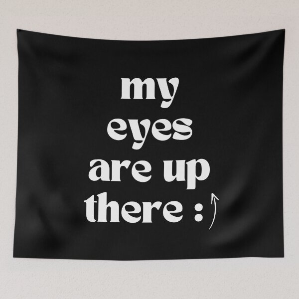 Item preview, My Eyes Are Up There Funny Gifts  designed and sold by PientkaArt.