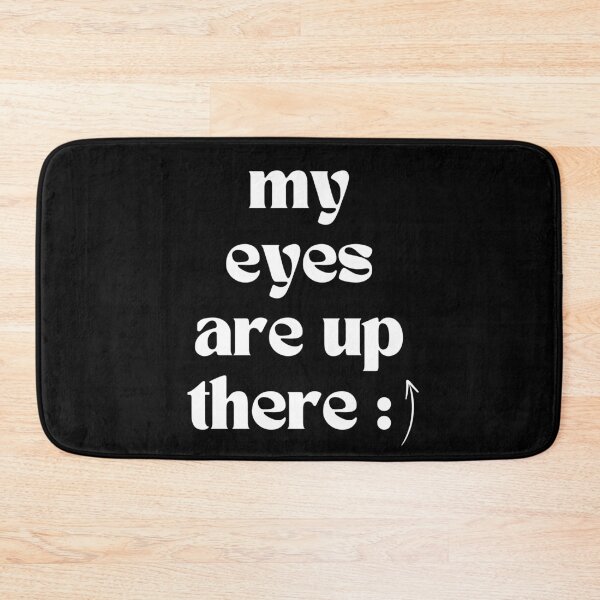 Item preview, My Eyes Are Up There Funny Gifts  designed and sold by PientkaArt.