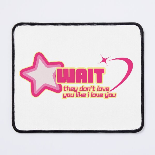 Item preview, Wait, They Don't Love You Like I Love You designed and sold by CET37.