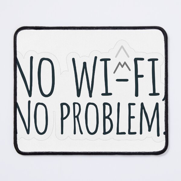 Item preview, No Wi-Fi, No Problem designed and sold by Gifts0.