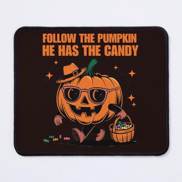 Item preview, Follow the Pumpkin He has the Candy designed and sold by leshewle.