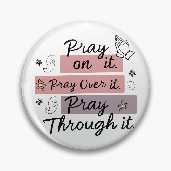 Item preview, Pray On It, Pray Over It, Pray Through It - Christian Women’s Inspirational Quote Design by Haha Handles Hub designed and sold by HahaHandlesHub.