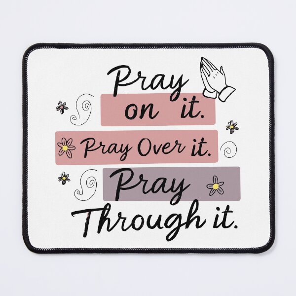 Item preview, Pray On It, Pray Over It, Pray Through It - Christian Women’s Inspirational Quote Design by Haha Handles Hub designed and sold by HahaHandlesHub.