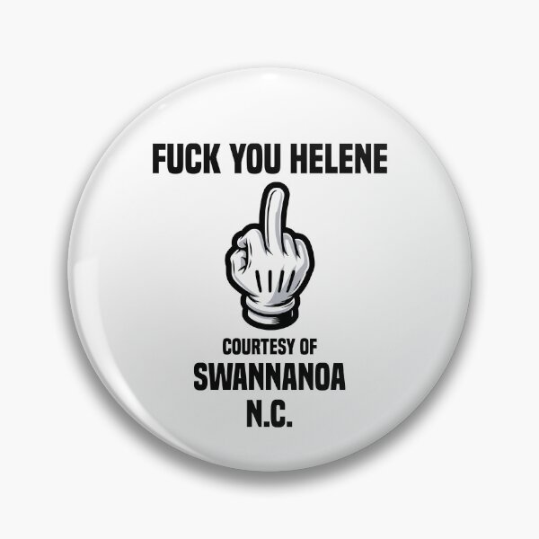 Item preview, Copy of Fuck You Helene...Courtesy of Swannanoa, N.C. designed and sold by defimo.