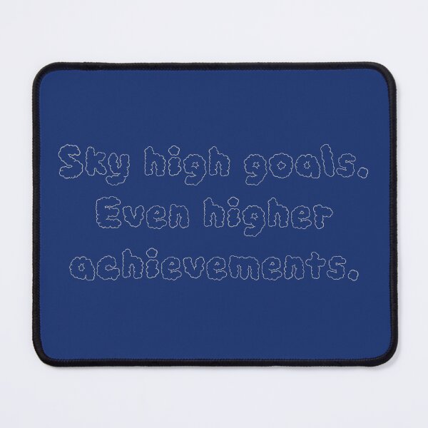 Item preview, Sky high goals even higher achievements designed and sold by creativemeanss1.