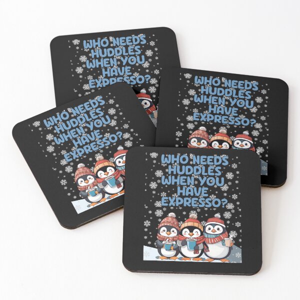 Item preview, Who Needs Huddles When You Have Expresso? Cute Penguins  designed and sold by signshirtz.