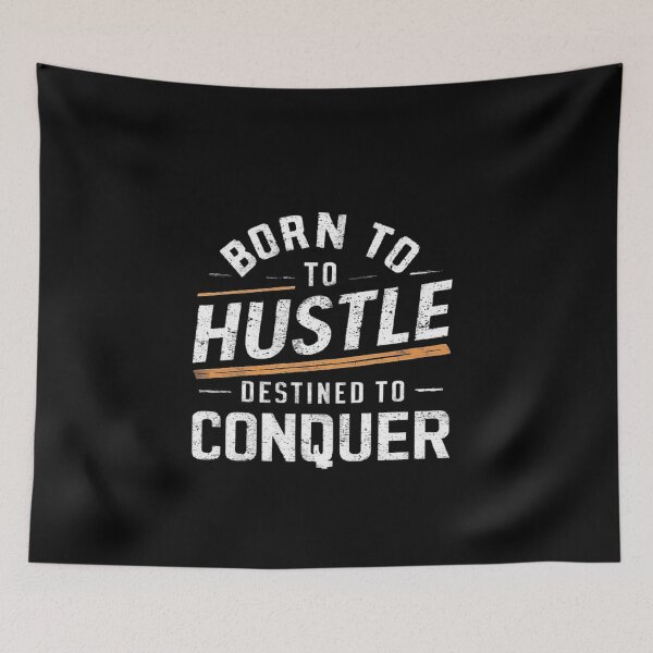Item preview, Born to Hustle, Destined to Conquer designed and sold by love3617.