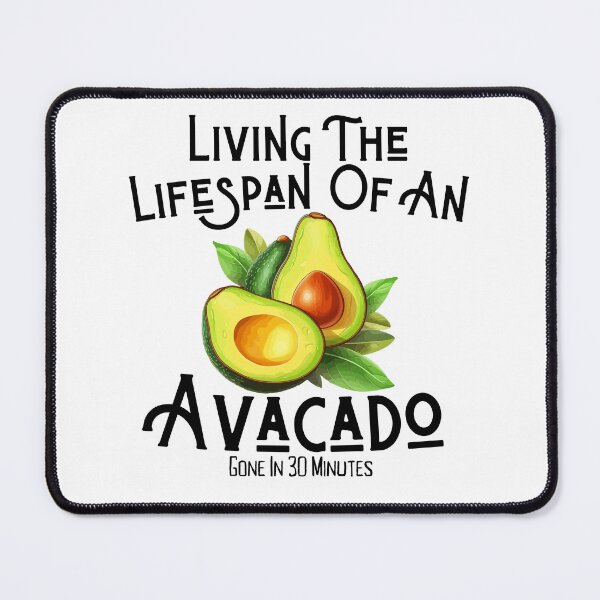 Item preview, Living The Lifespan Of An Avacado designed and sold by TommyTsunami.