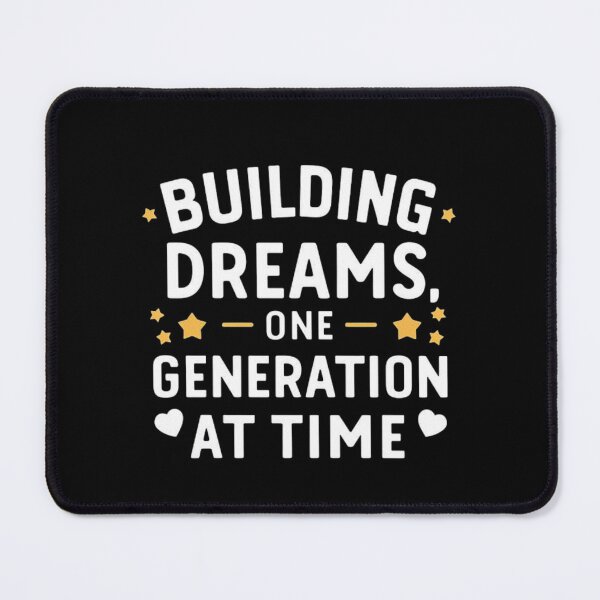 Item preview, Building Dreams, One Generation at a Time designed and sold by love3617.