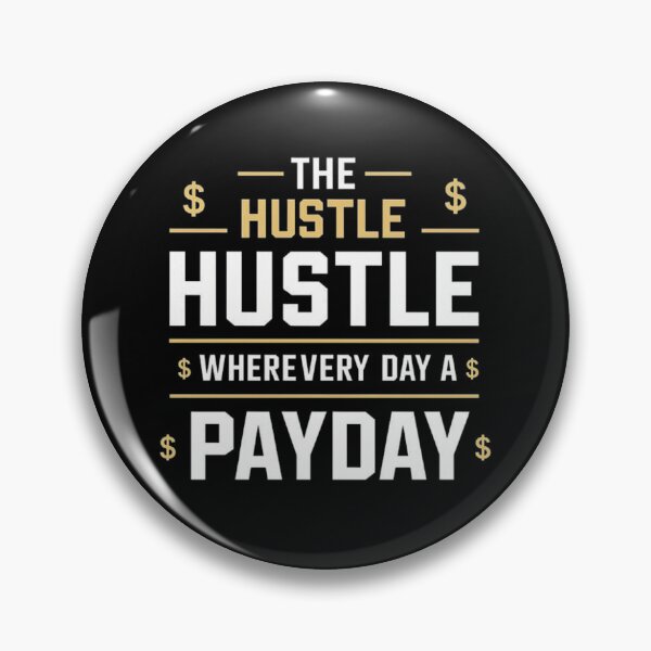 Item preview, The Hustle Wherever Payday designed and sold by love3617.