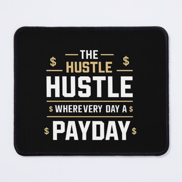 Item preview, The Hustle Wherever Payday designed and sold by love3617.