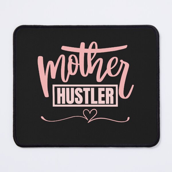 Item preview, Pink Motivational Mother Hustler designed and sold by AlienOccupation.