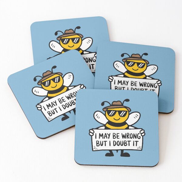 Item preview, I May Be Wrong But I Doubt It Cool Bee designed and sold by NosandEdgy.